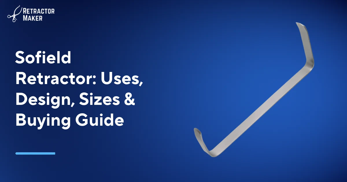 مُبعِد Sofield معروض على لافتة بلون أزرق فاتح تحمل اسم Retractor Maker.