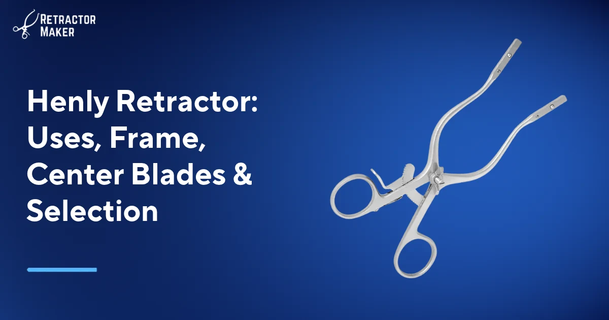 Henly retractor frame and center blade shown on a light blue Retractor Maker banner.