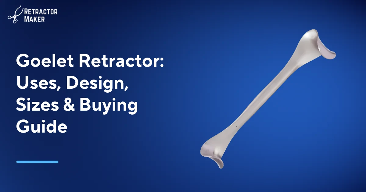 مُبعِد Goelet معروض على لافتة زرقاء فاتحة تحمل علامة Retractor Maker.